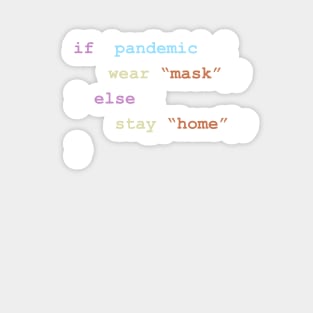 Wear A Mask If There's a Pandemic Else Stay Home Programming Coding Color Sticker